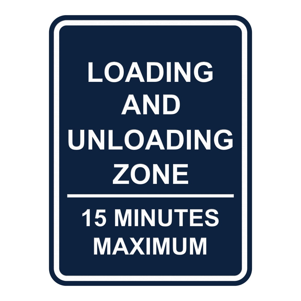 Signs ByLITA Portrait Round Loading and Unloading Zone 15 Minutes ...