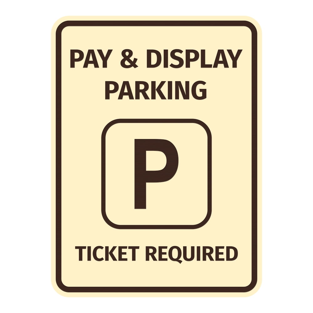 Signs ByLITA Portrait Round Pay & Display Parking Ticket Required ABS ...