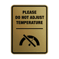 thumbnail image 1 of Signs ByLITA Portrait Round Please Do Not Adjust Temperature ABS Plastic | Laser Engraved | Easy Installation | Elegant Design Sign (Brushed Gold) - Small, 1 of 8