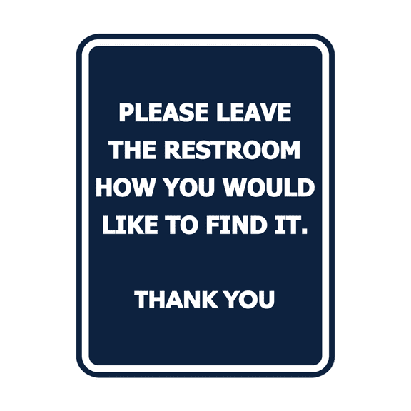 Signs ByLITA Portrait Round Please Leave The Restroom How You Would Like To Find it. Thank you ABS Plastic | Laser Engraved | Easy Installation | Elegant Design Sign (Navy Blue / White) - Large