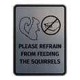 thumbnail image 1 of Signs ByLITA Portrait Round Please Refrain from Feeding the Squirrels ABS Plastic | Laser Engraved | Easy Installation | Elegant Design Sign (Brushed Silver) - Medium, 1 of 7