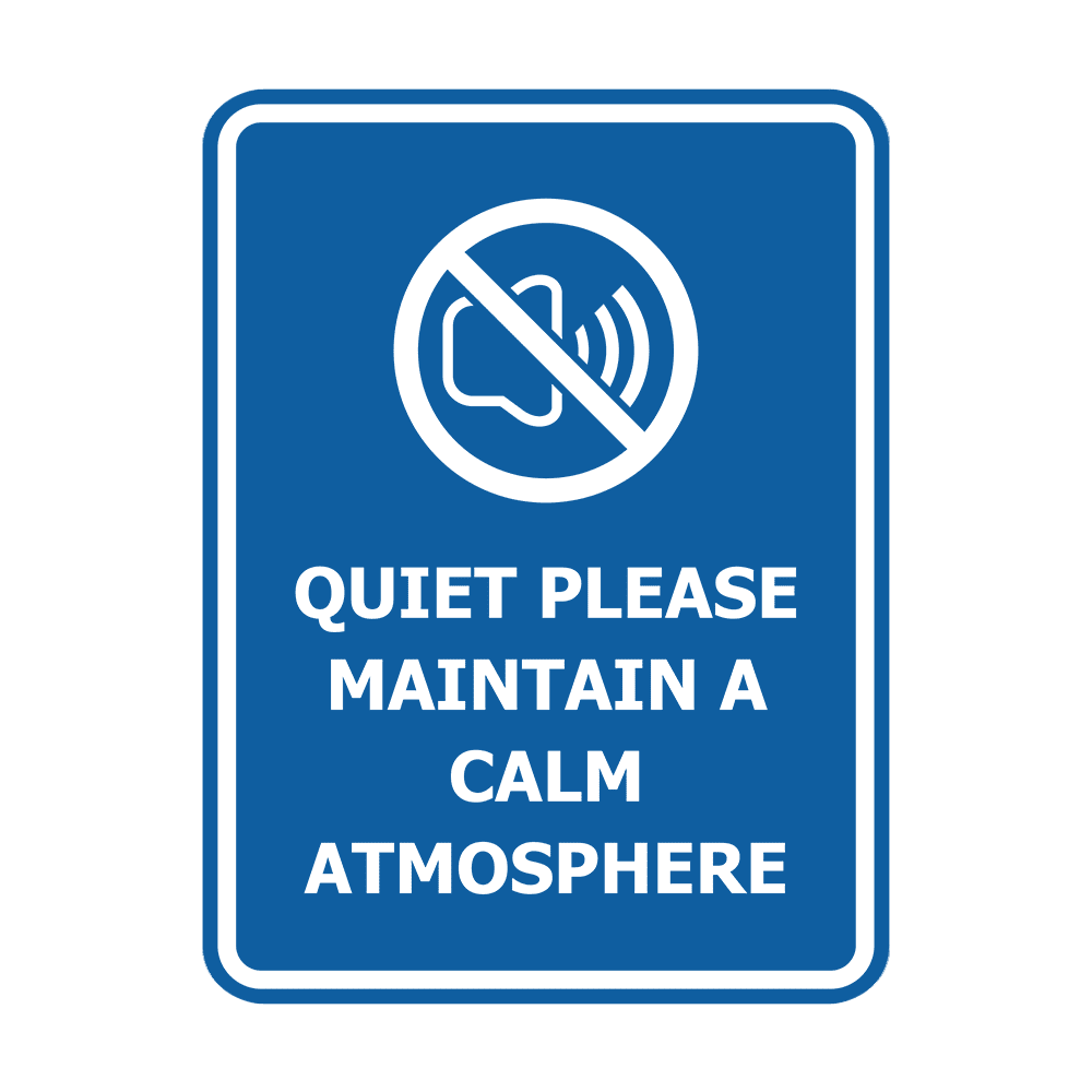 Signs ByLITA Portrait Round Quiet Please Maintain a Calm Atmosphere ...