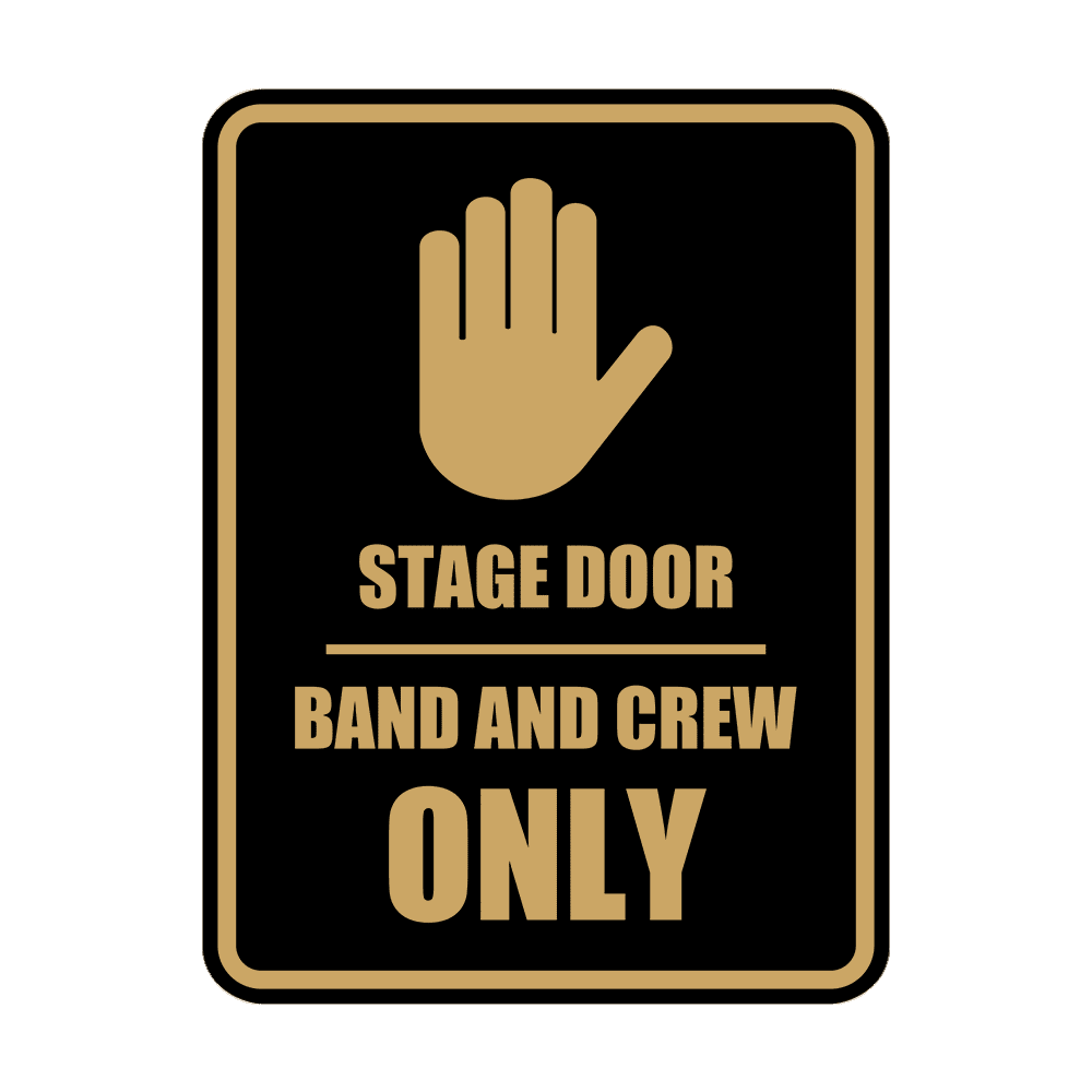 Single Stage Sign Signs ByLITA Portrait Round Stage Door Band and Crew only Door or Wall ...