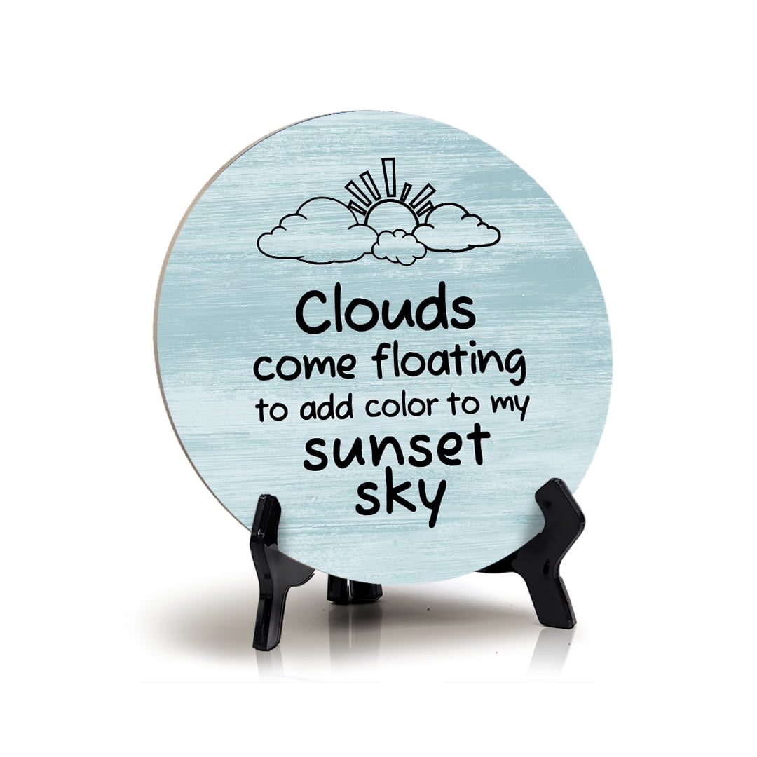 Signs ByLITA Round Clouds Come Floating To Add Color To My Sunset Sky ...