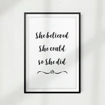 Signs ByLITA She Believed She Could So She Did 5" x 7" UNFRAMED Print Home Décor, Quote Wall Art