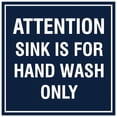 thumbnail image 1 of Signs ByLITA Square Attention Sink is for Hand Wash Only Sign - Easy Installation | Durable Material (Navy Blue / White) - Large, 1 of 3
