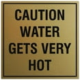 thumbnail image 1 of Signs ByLITA Square Caution Water Gets Very Hot Sign - Easy Installation | Durable Material (Brushed Gold) - Small, 1 of 3