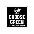 thumbnail image 1 of Signs ByLITA Square Choose Green: It's the New Black Sign (Black) - Large, 1 of 7