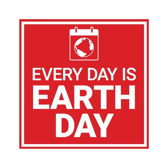 Signs ByLITA Square Every Day is Earth Day Sign (Red) - Medium