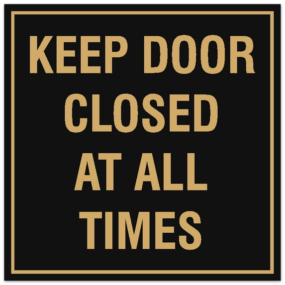 Signs ByLITA Square Keep Door Closed at All Times Sign - Easy Installation | Durable Material (Black Gold) - Large