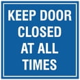 thumbnail image 1 of Signs ByLITA Square Keep Door Closed at All Times Sign - Easy Installation | Durable Material (Blue) - Small, 1 of 3