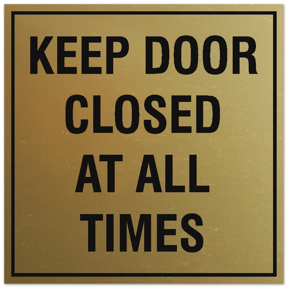 Signs ByLITA Square Keep Door Closed at All Times Sign - Easy Installation | Durable Material (Brushed Gold) - Medium