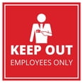 thumbnail image 1 of Signs ByLITA Square Keep Out Employees Only Sign (Red) - Medium, 1 of 6