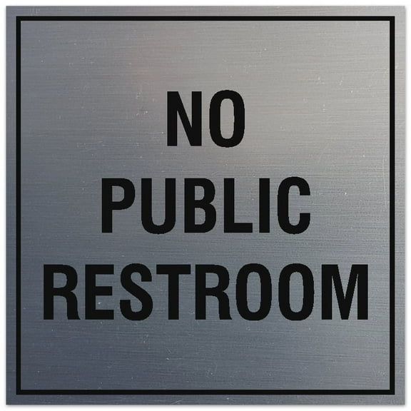 Signs ByLITA Square No Public Restroom Sign - Easy Installation | Durable Material (Brushed Silver) - Small