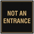 thumbnail image 1 of Signs ByLITA Square Not an Entrance Sign - Easy Installation | Durable Material (Black /Gold) - Small, 1 of 3