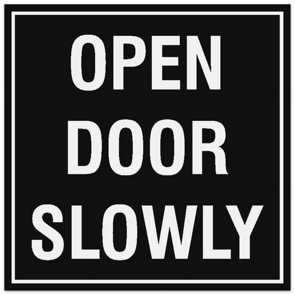 Signs ByLITA Square Open Door Slowly Sign - Easy Installation | Durable Material (Black) - Medium