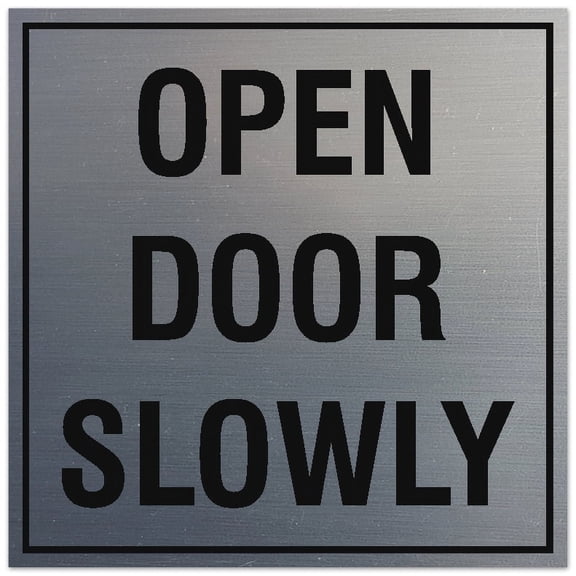 Signs ByLITA Square Open Door Slowly Sign - Easy Installation | Durable Material (Brushed Silver) - Small