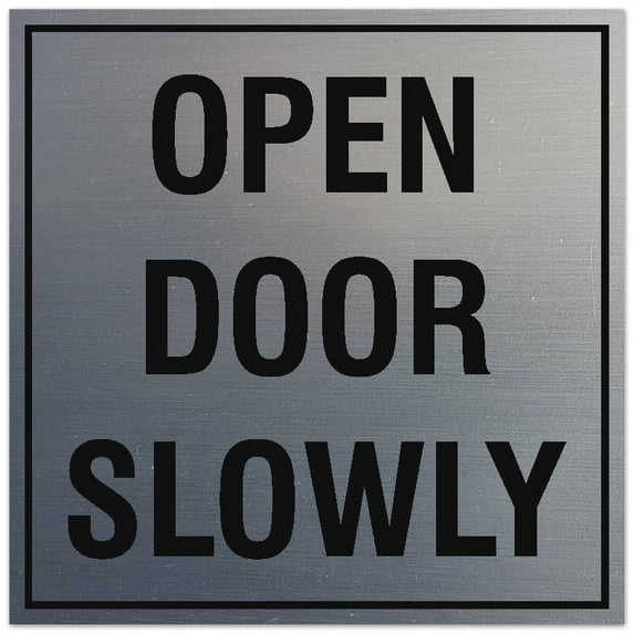 Signs ByLITA Square Open Door Slowly Sign - Easy Installation | Durable Material (Brushed Silver) - Small
