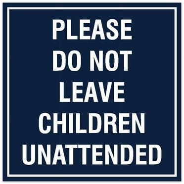 Signs ByLITA Square Please Do Not Leave Children Unattended Sign - Easy Installation | Durable Material (Navy Blue / White) - Large