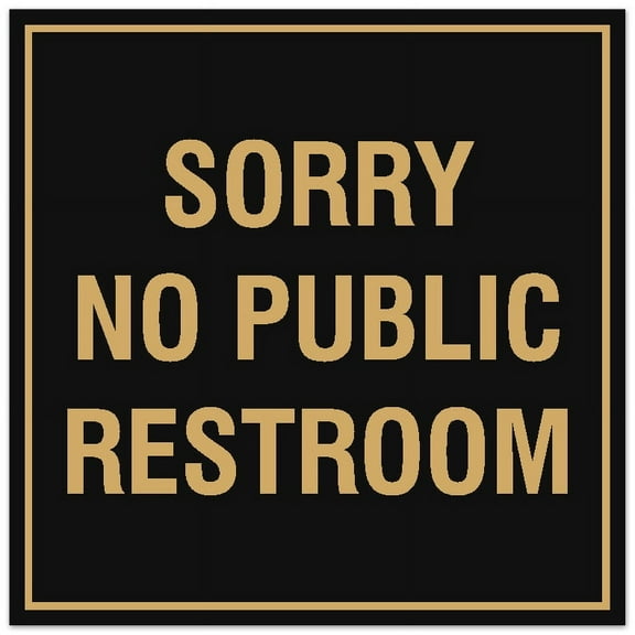 Signs ByLITA Square Sorry No Public Restroom Sign - Easy Installation | Durable Material (Black Gold) - Medium