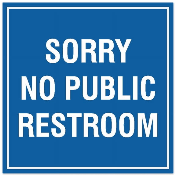 Signs ByLITA Square Sorry No Public Restroom Sign - Easy Installation | Durable Material (Blue) - Large