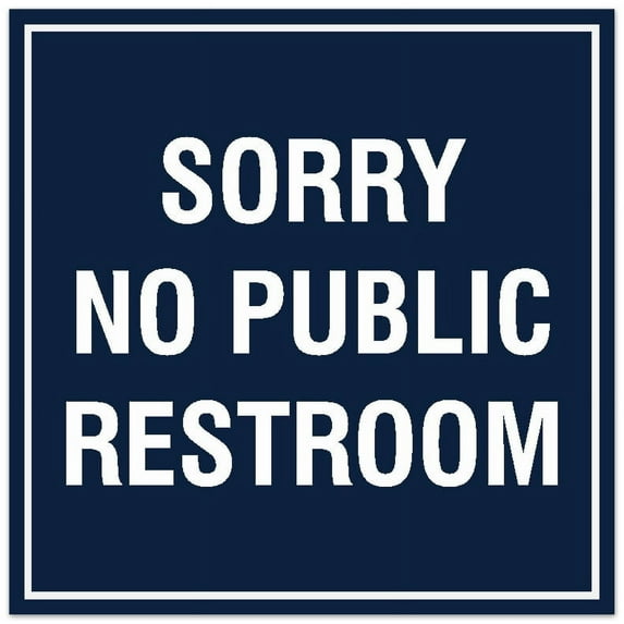 Signs ByLITA Square Sorry No Public Restroom Sign - Easy Installation | Durable Material (Navy Blue / White) - Small