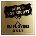 thumbnail image 1 of Signs ByLITA Square Super Top Secret, Employees Only Sign (Brushed Gold) - Medium, 1 of 6