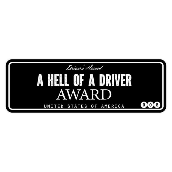 Signs ByLITA Standard A Hell Of A Driver Award Sign (Black) - Small