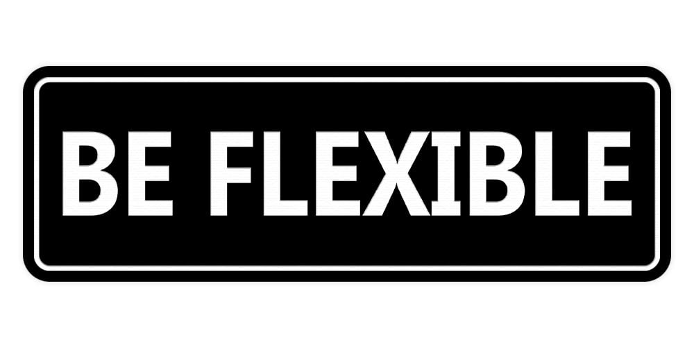 Be Signs Signs ByLITA Standard Be flexible Sign (Black) - Large - Walmart.com