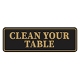 thumbnail image 1 of Signs ByLITA Standard Clean Your Table Sign (Black /Gold) - Small, 1 of 6