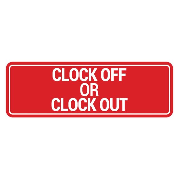 Signs ByLITA Standard Clock Off Or Clock Out Sign (Red) - Small