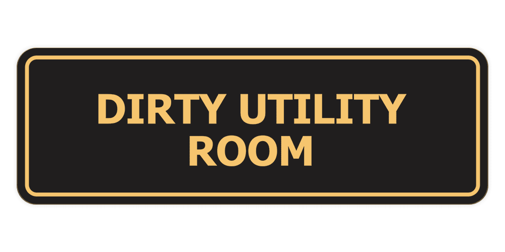 Signs ByLITA Standard Dirty Utility Room Door or Wall Sign Durable ABS ...
