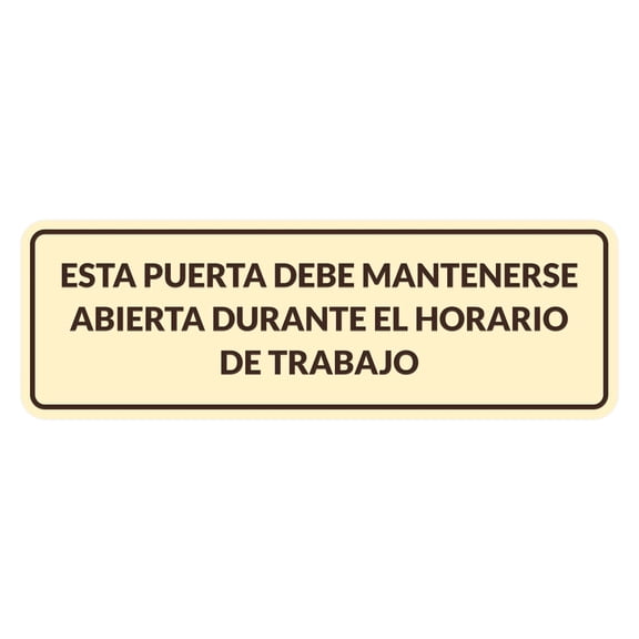 Signs ByLITA Standard Esta Puerta debe mantenerse abierta durante el horario de trabajo Wall or Door Sign | Spanish Workplace Business Direction Signs (Ivory/Dark Brown) - Small