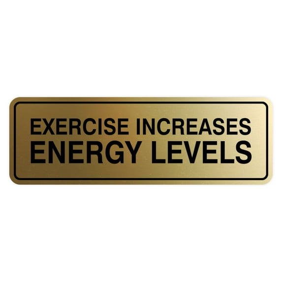Signs ByLITA Standard Exercise Increases Energy Levels Sign (Brushed Gold) - Small