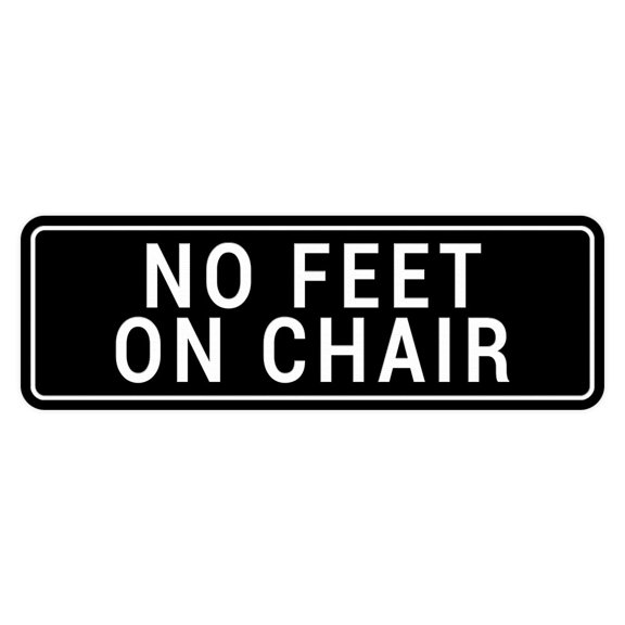 Signs ByLITA Standard No Feet On Chair Sign (Black) - Small