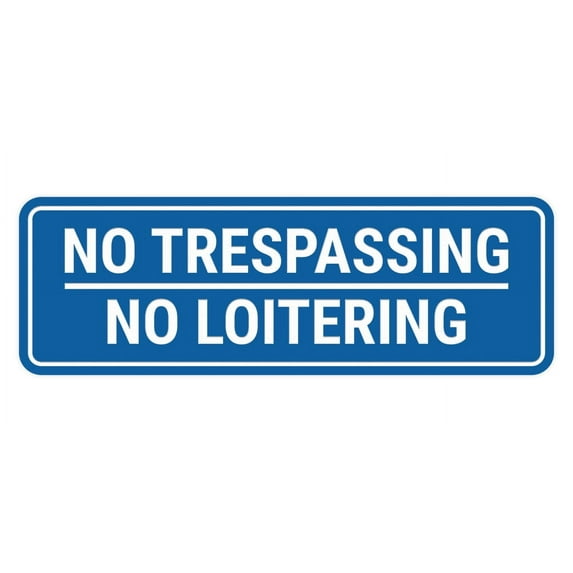 Signs ByLITA Standard No Trespassing No Loitering Wall or Door Sign | Public Warning | Health & Safety Signage (Blue) - Small
