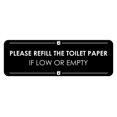 thumbnail image 1 of Signs ByLITA Standard Please Refill the Toilet Paper if Low or Empty Door or Wall Sign Easy Installation | Shared Accommodation | Sign for Home, Business, AirBNB and Office Spaces Sign (Black) - Small, 1 of 9