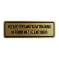 thumbnail image 1 of Signs ByLITA Standard Please Refrain From Training in Front of the Exit Door Door or Wall Sign Durable ABS Plastic | Laser Engraved | Easy Installation | Elegant Design Sign (Brushed Gold) - Medium, 1 of 8
