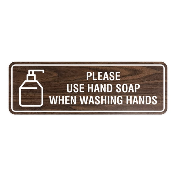 Signs ByLITA Standard Please Use Hand Soap When Washing Hands Sign (Walnut) - Small 2"x6"