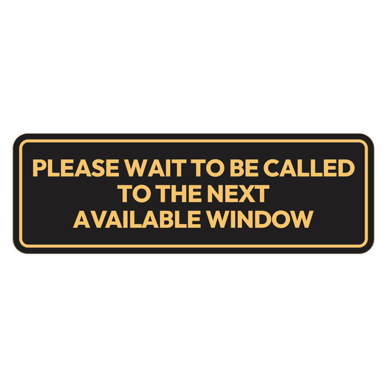 Signs ByLITA Standard Please Wait To Be Called To The Next