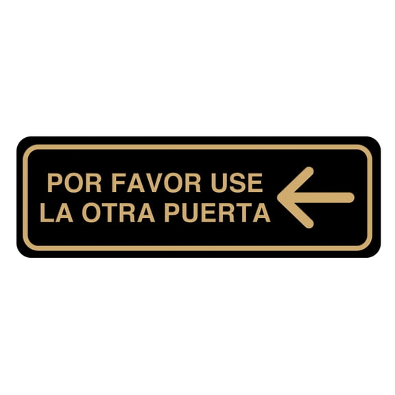 Signs ByLITA Standard Por Favor Use La Otra Puerta Left Arrow Sign (Black Gold) - Large