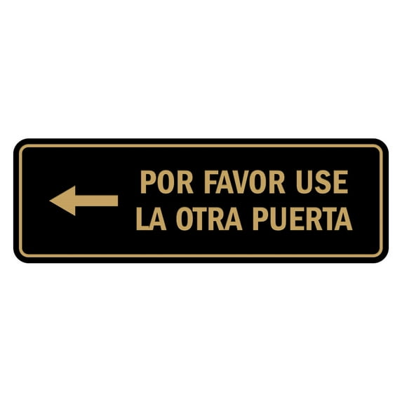 Signs ByLITA Standard Por Favor Use la Otra Puerta Left Arrow Sign | Spanish Workplace Business Direction Signs (Black Gold) - Medium