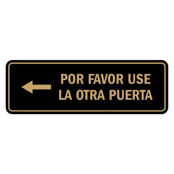 Signs ByLITA Standard Por Favor Use la Otra Puerta Left Arrow Sign | Spanish Workplace Business Direction Signs (Black /Gold) - Small