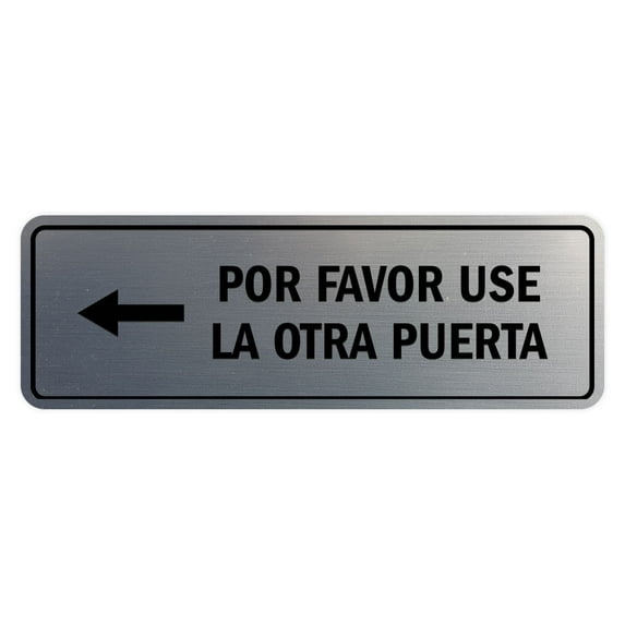 Signs ByLITA Standard Por Favor Use la Otra Puerta Left Arrow Sign | Spanish Workplace Business Direction Signs (Brushed Silver) - Small