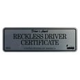 thumbnail image 1 of Signs ByLITA Standard Reckless Driver Certificate Sign (Brushed Silver) - Large, 1 of 6