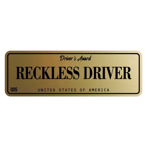 Signs ByLITA Standard Reckless Driver Sign (Brushed Gold) - Small