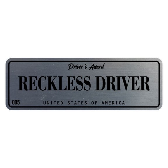 Signs ByLITA Standard Reckless Driver Sign (Brushed Silver) - Small