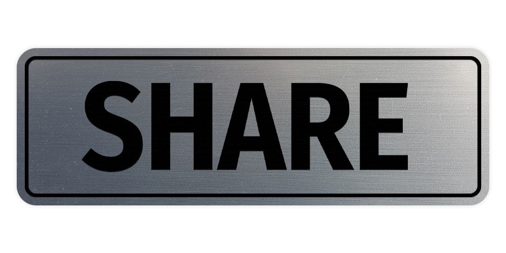 Signs ByLITA Standard Share Sign (Brushed Silver) - Large - Walmart.com