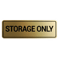 thumbnail image 1 of Signs ByLITA Standard Storage Only Sign (Brushed Gold) - Large, 1 of 6
