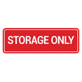 thumbnail image 1 of Signs ByLITA Standard Storage Only Sign (Red) - Large, 1 of 6